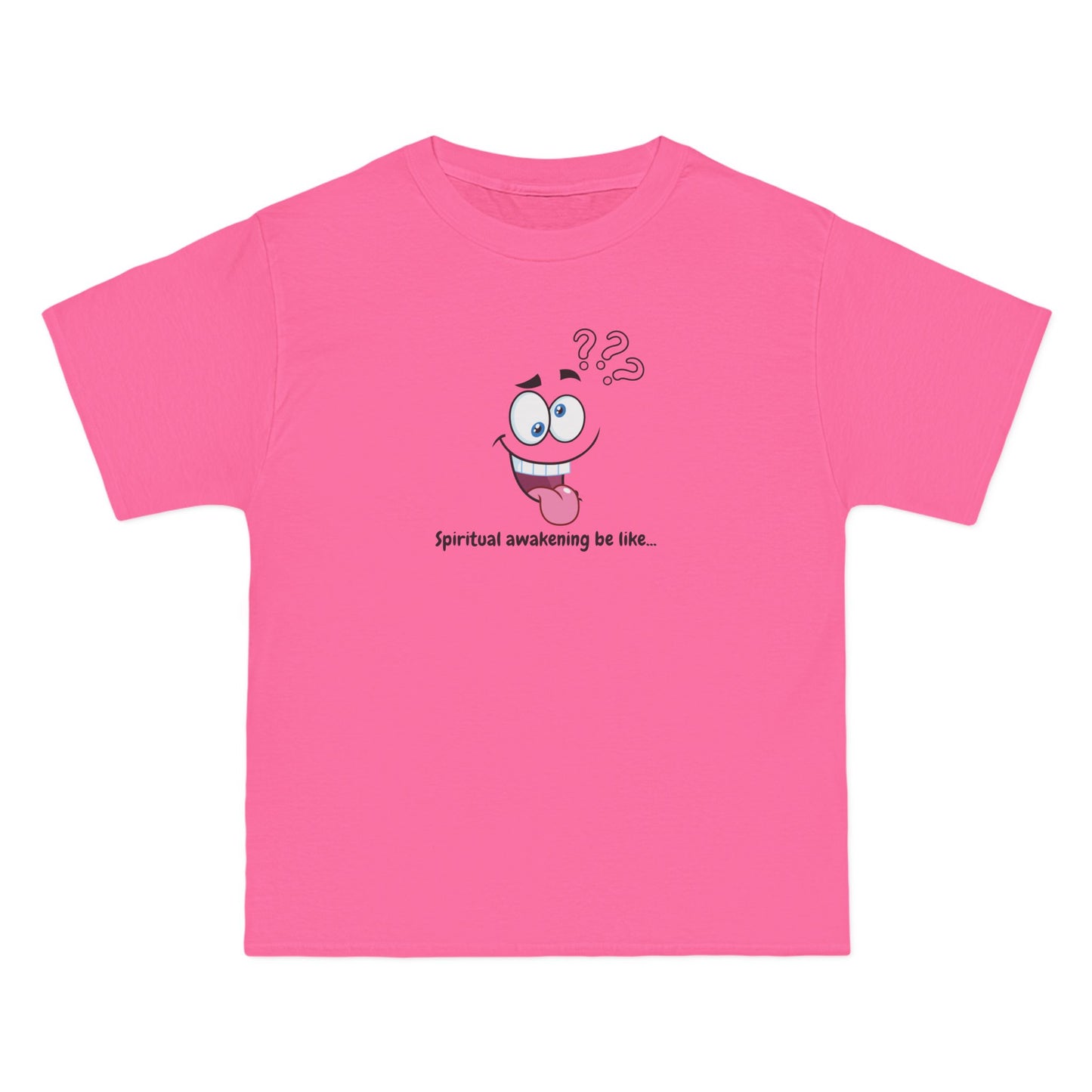 Spiritual Awakening Be Like T-Shirt – 100% Cotton Beefy-T®