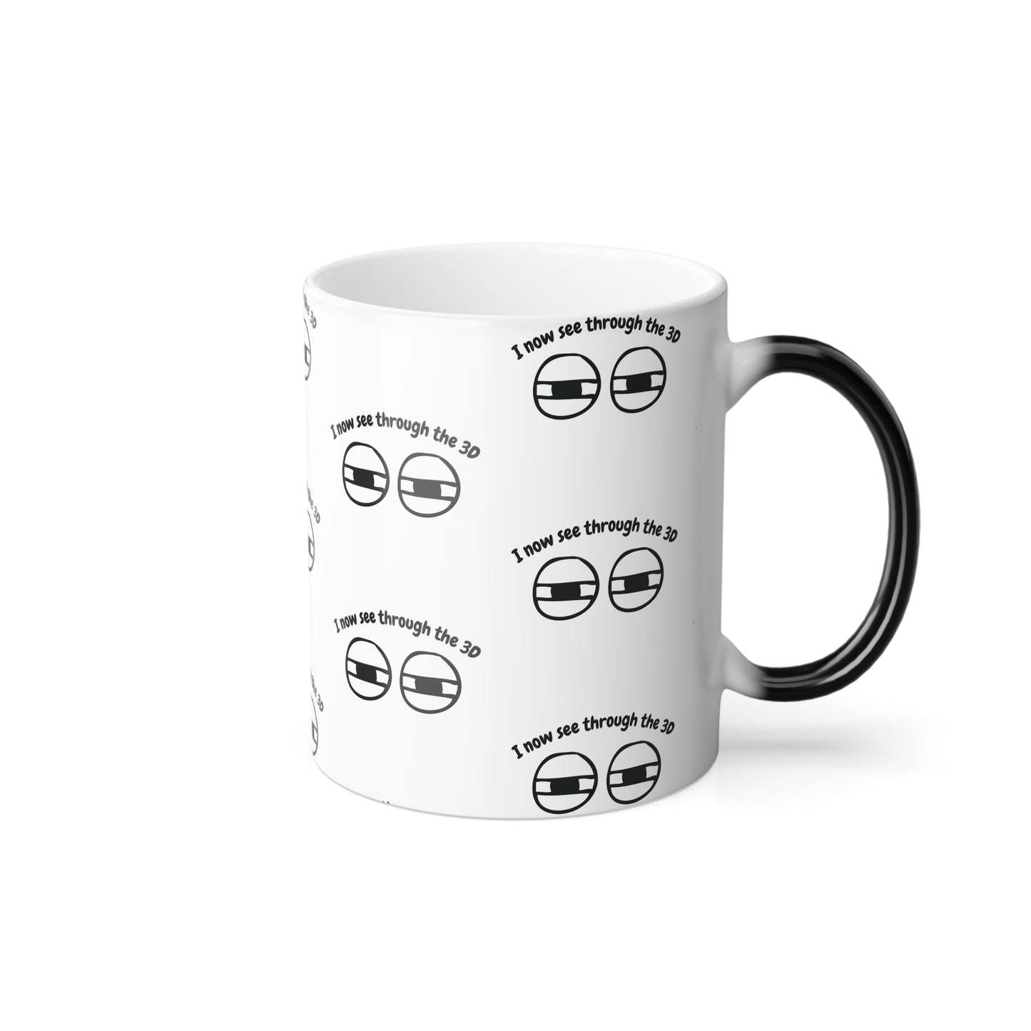 I See Through 3D (Black Print) Funny Color-Changing Mug