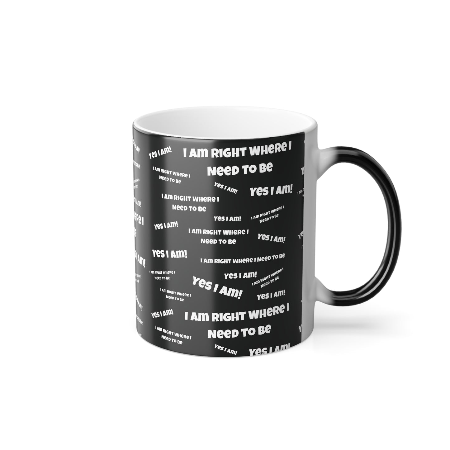 Where I Need to Be (White Print) Color-Changing Affirmation Mug
