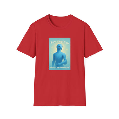Blue Avian Always Be You | Soft Sky T-Shirt - 100% Cotton