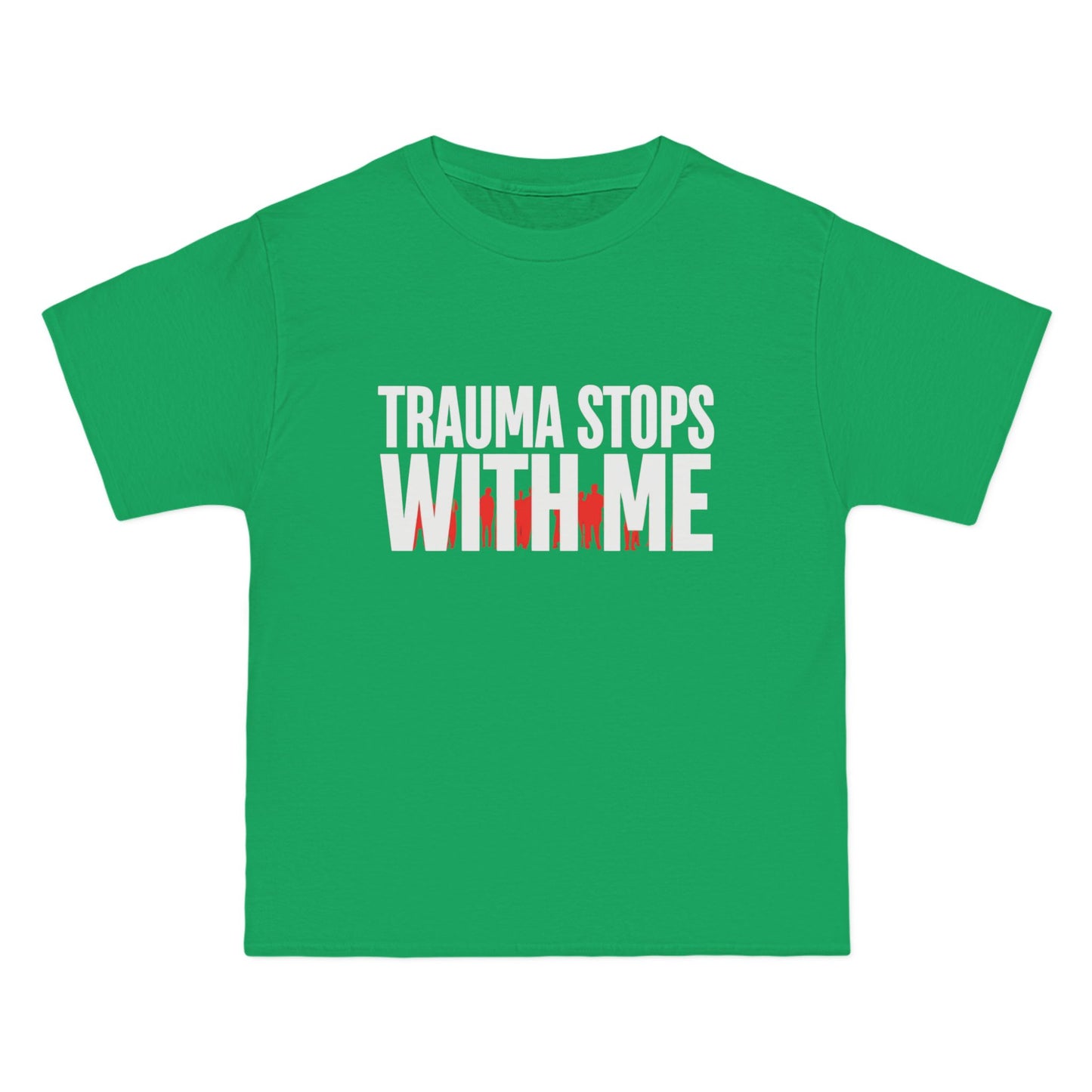 Trauma Stops with Me T-Shirt – 100% Cotton Beefy-T®