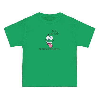 Spiritual Awakening Be Like T-Shirt – 100% Cotton Beefy-T®