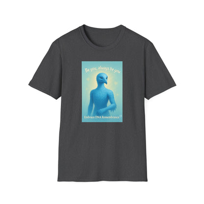 Blue Avian Always Be You | Soft Sky Unisex T-Shirt - 100% Cotton