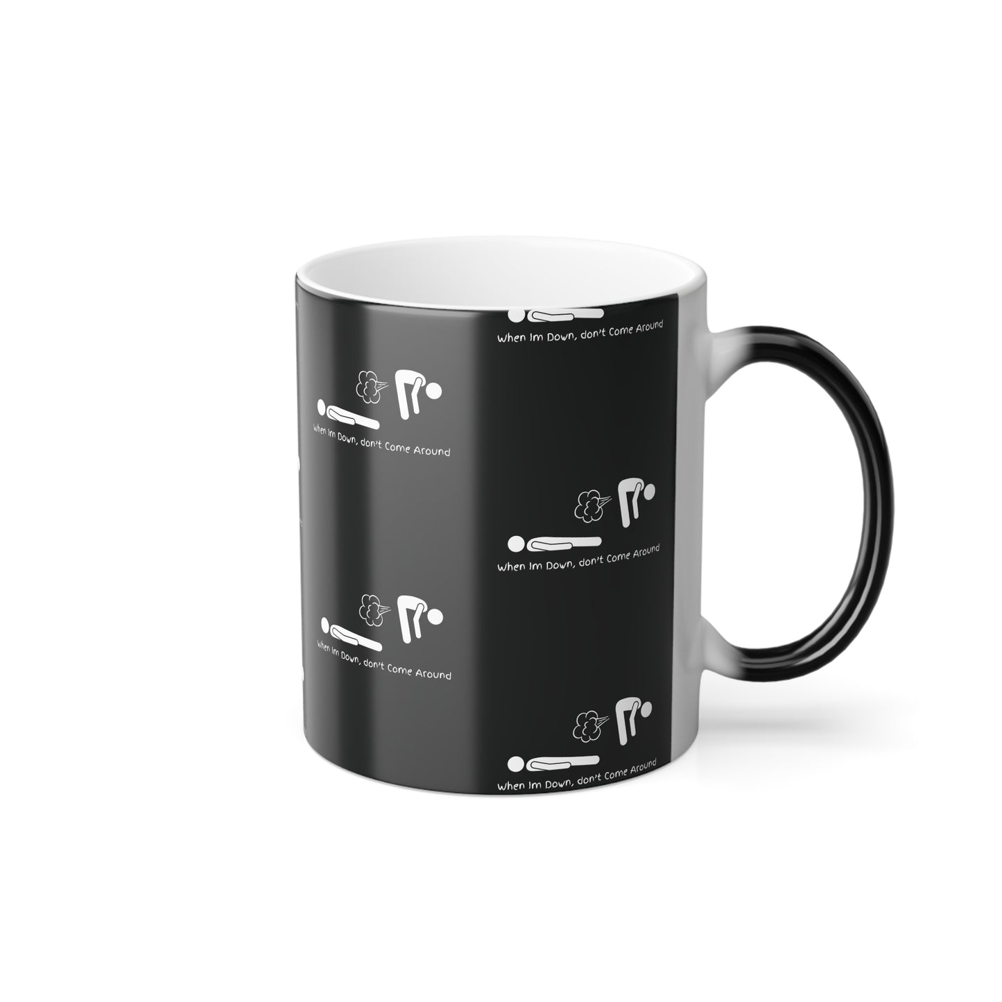 When I'm Down... (White Print) Sarcastic and Funny Color-Changing Mug