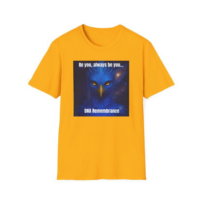 Blue Avian Always Be You | Starfire Energy Unisex T-Shirt - 100% Cotton