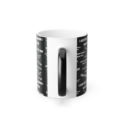 Where I Need to Be (White Print) Color-Changing Affirmation Mug