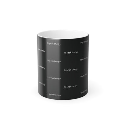 I Speak Energy (Black Print) Color-Changing Affirmation Mug