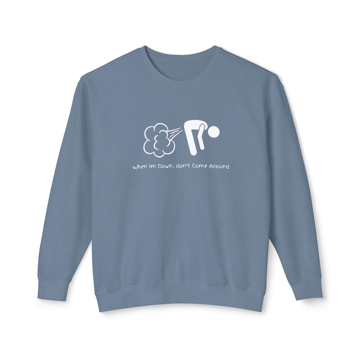 When Down, Don't Lightweight Unisex Sweatshirt - 100% Cotton