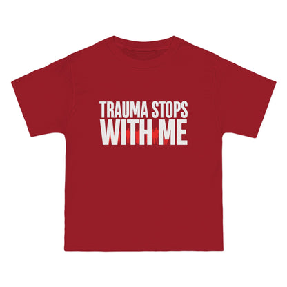 Trauma Stops with Me T-Shirt – 100% Cotton Beefy-T®