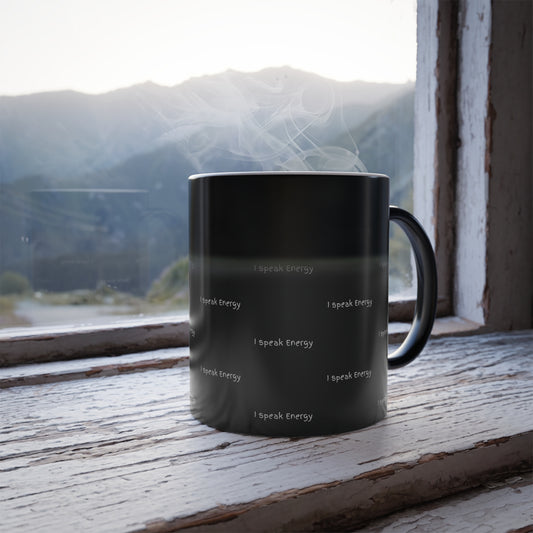 I Speak Energy (Black Print) Color-Changing Affirmation Mug