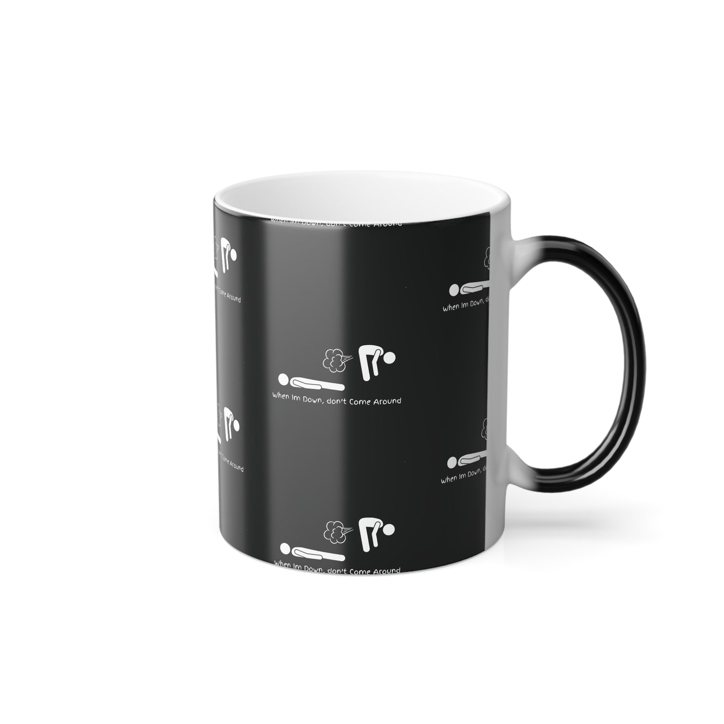 When I'm Down... (White Print) Sarcastic and Funny Color-Changing Mug
