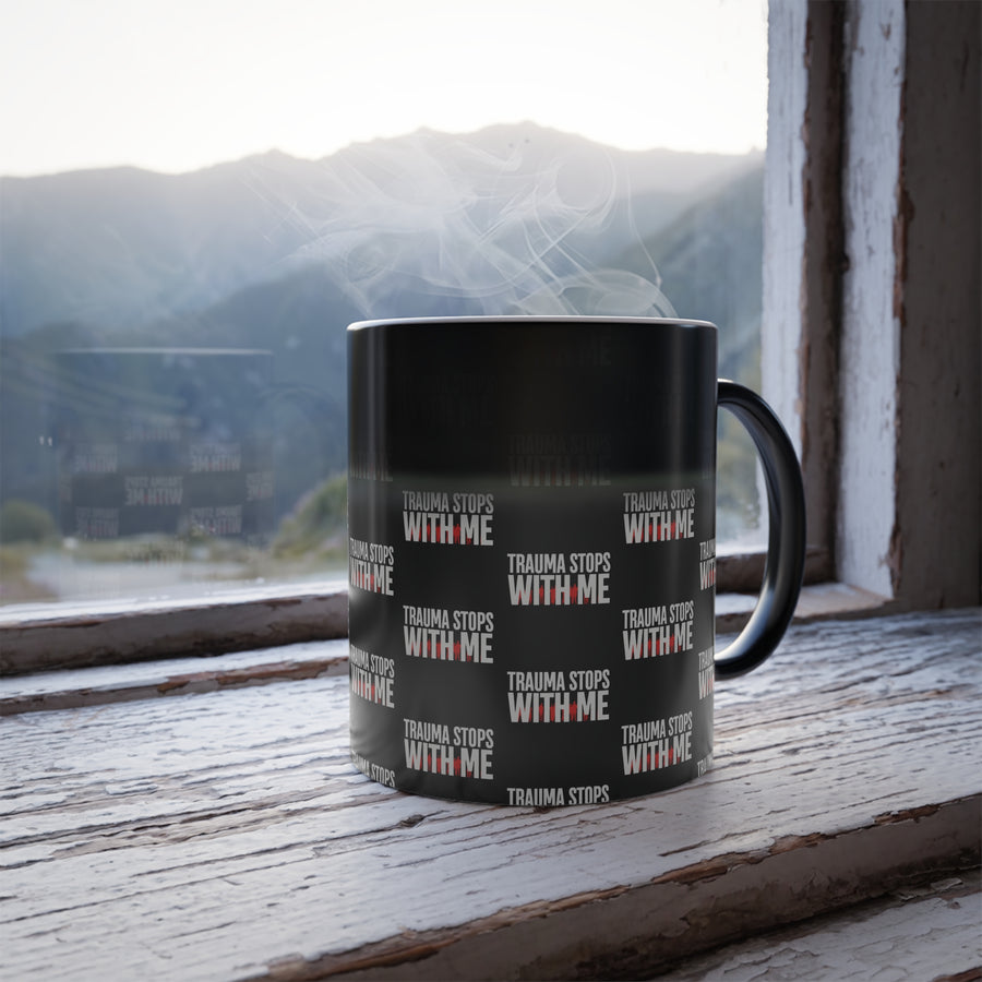 Trauma Stops With Me (White Print) Statement Color-Changing Mug