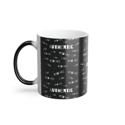 I Am-You Are Authentic (White Print) Color-Changing Affirmation Mug