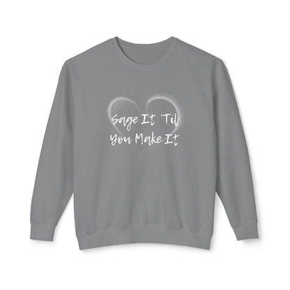 Sage It ’Til You Make It Lightweight Sweatshirt - 100% Cotton