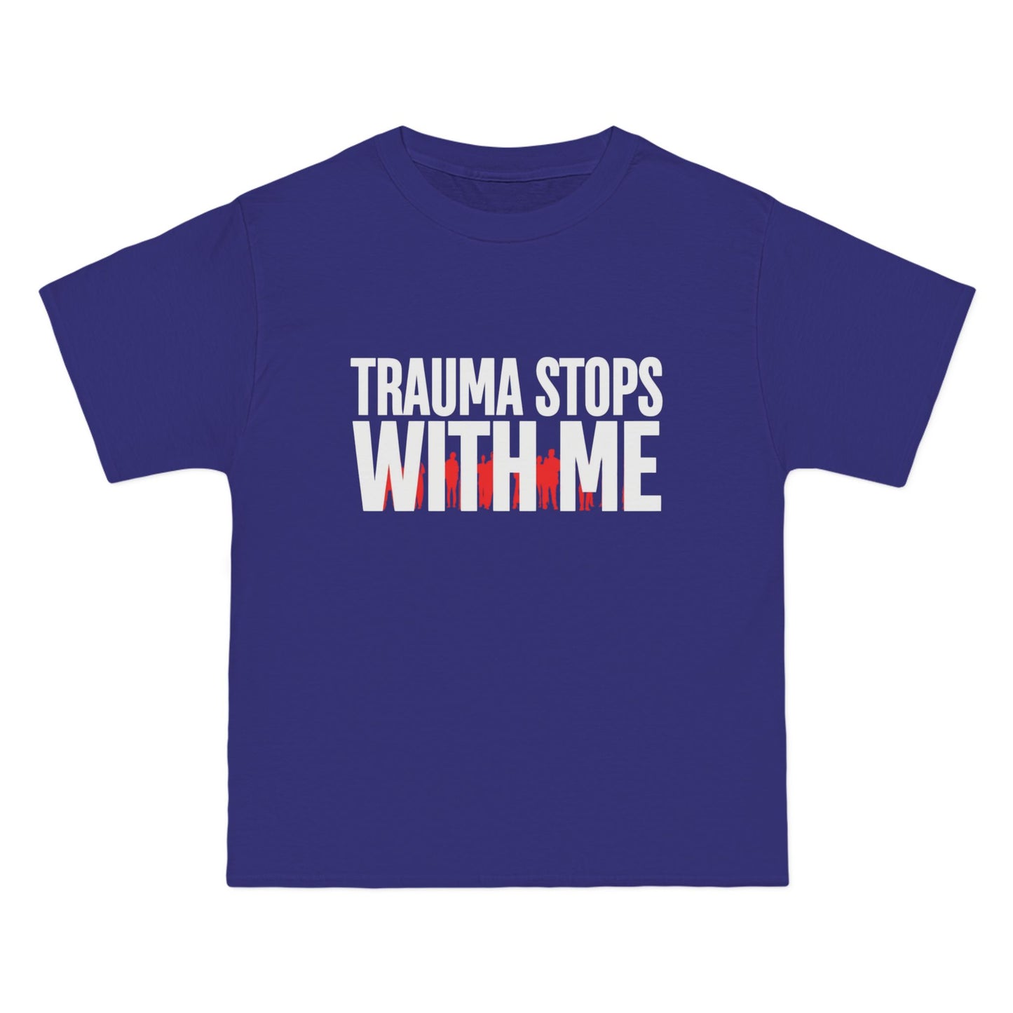 Trauma Stops with Me T-Shirt – 100% Cotton Beefy-T®