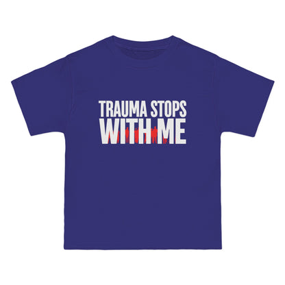 Trauma Stops with Me T-Shirt – 100% Cotton Beefy-T®