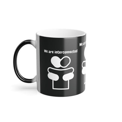 We Are Interconnected (White Print) Color-Changing Affirmation Mug