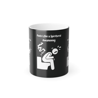 Like a Spiritual Awakening (White Print) Sarcastic and Funny Color-Changing Mug