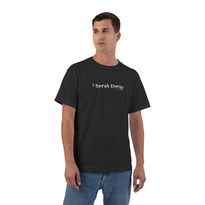I Speak Energy Baggy Unisex T-Shirt – 100% Cotton