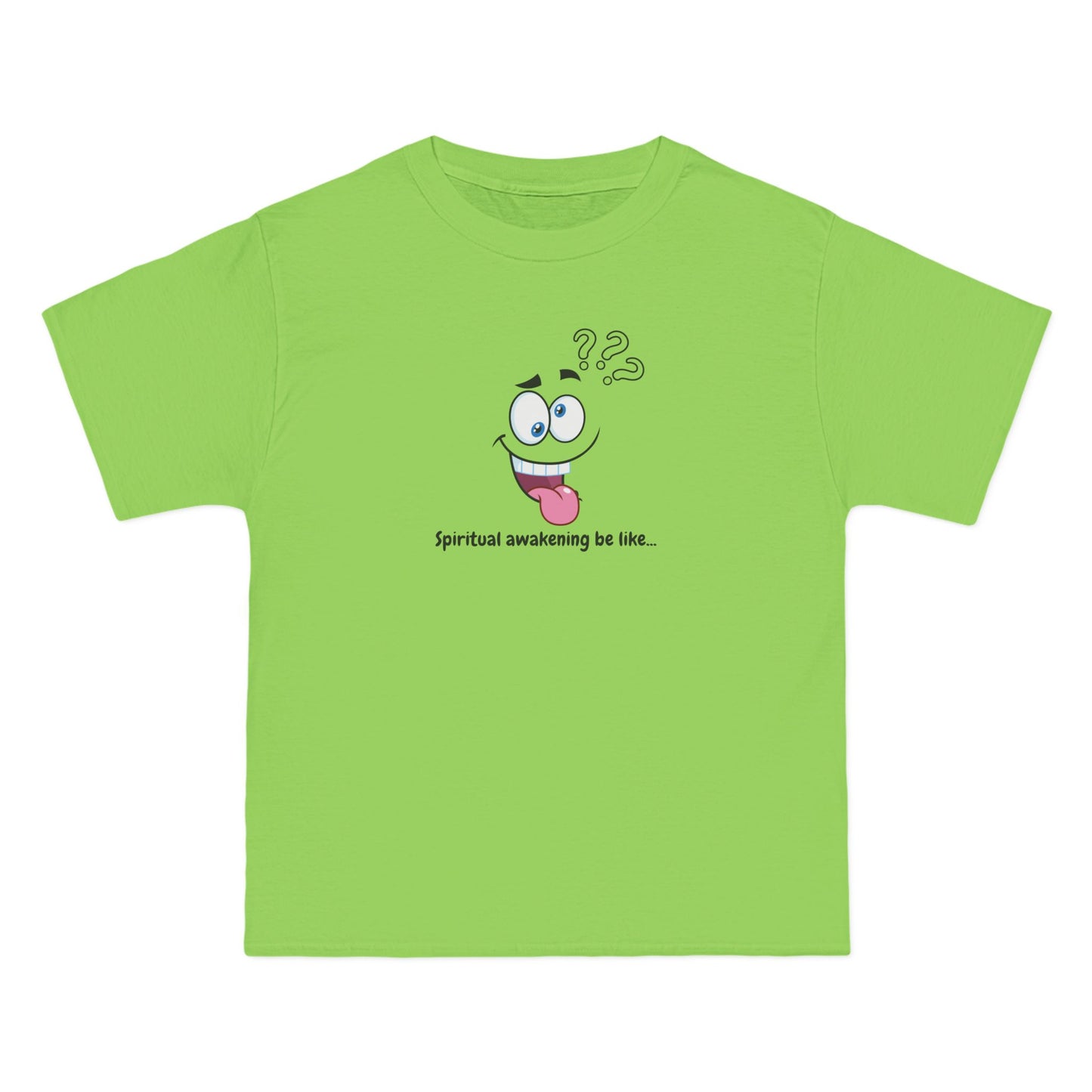 Spiritual Awakening Be Like T-Shirt – 100% Cotton Beefy-T®