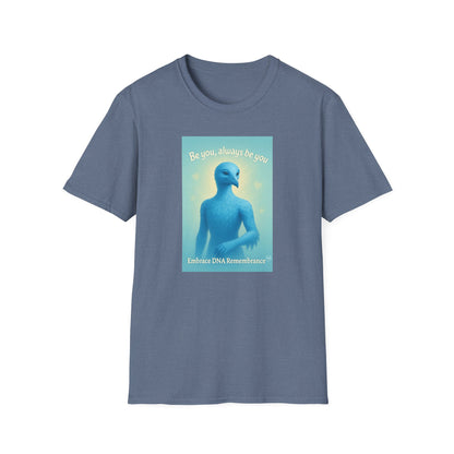Blue Avian Always Be You | Soft Sky Unisex T-Shirt - 100% Cotton