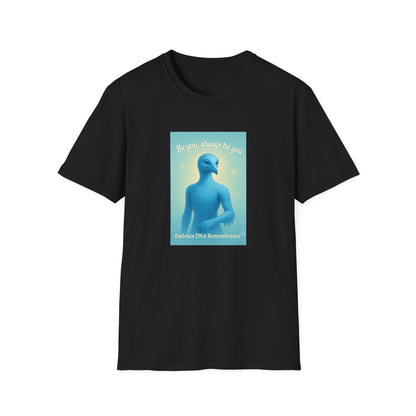 Blue Avian Always Be You | Soft Sky T-Shirt - 100% Cotton