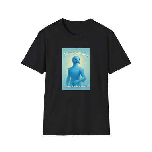 Blue Avian Always Be You | Soft Sky T-Shirt - 100% Cotton