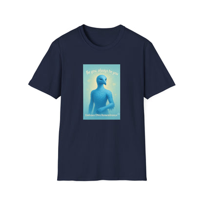 Blue Avian Always Be You | Soft Sky T-Shirt - 100% Cotton