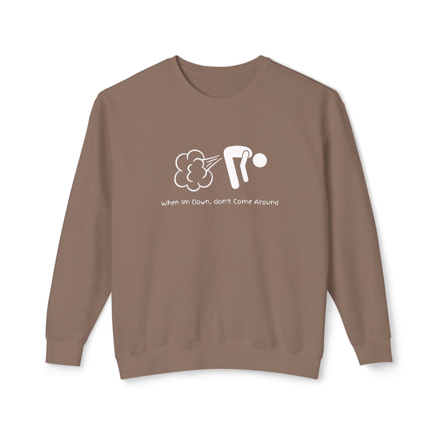 When Down, Don't Lightweight Unisex Sweatshirt - 100% Cotton