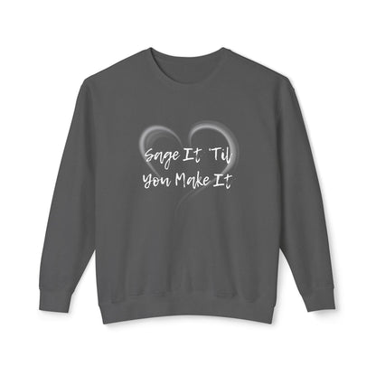 Sage It ’Til You Make It Lightweight Sweatshirt - 100% Cotton