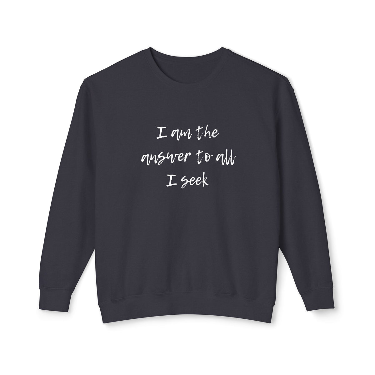 I Am the Answer Lightweight Unisex Sweatshirt - 100% Cotton