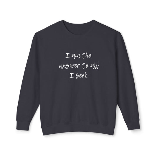 I Am the Answer Lightweight Unisex Sweatshirt - 100% Cotton