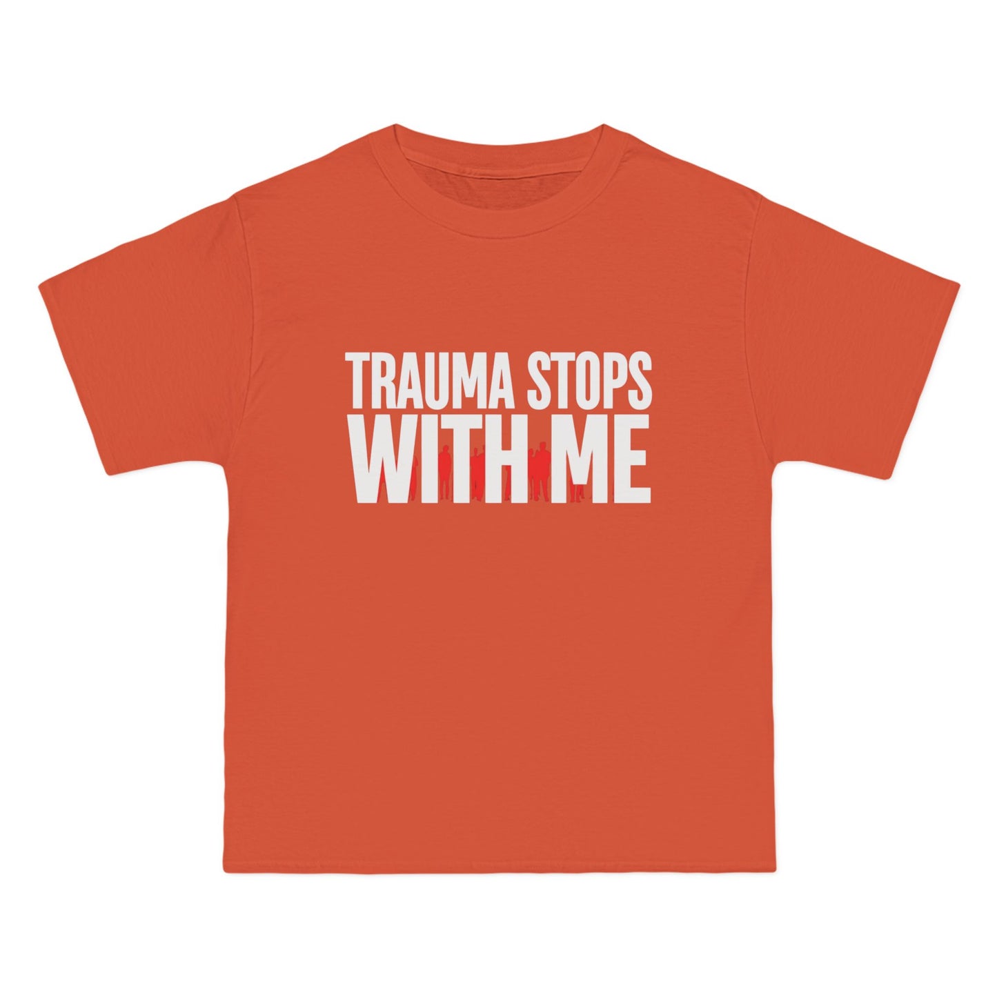 Trauma Stops with Me T-Shirt – 100% Cotton Beefy-T®