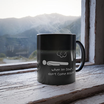 When I'm Down... (White Print) Funny Color-Changing Mug
