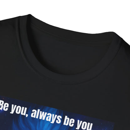 Blue Avian Always Be You | Starfire Energy Unisex T-Shirt - 100% Cotton