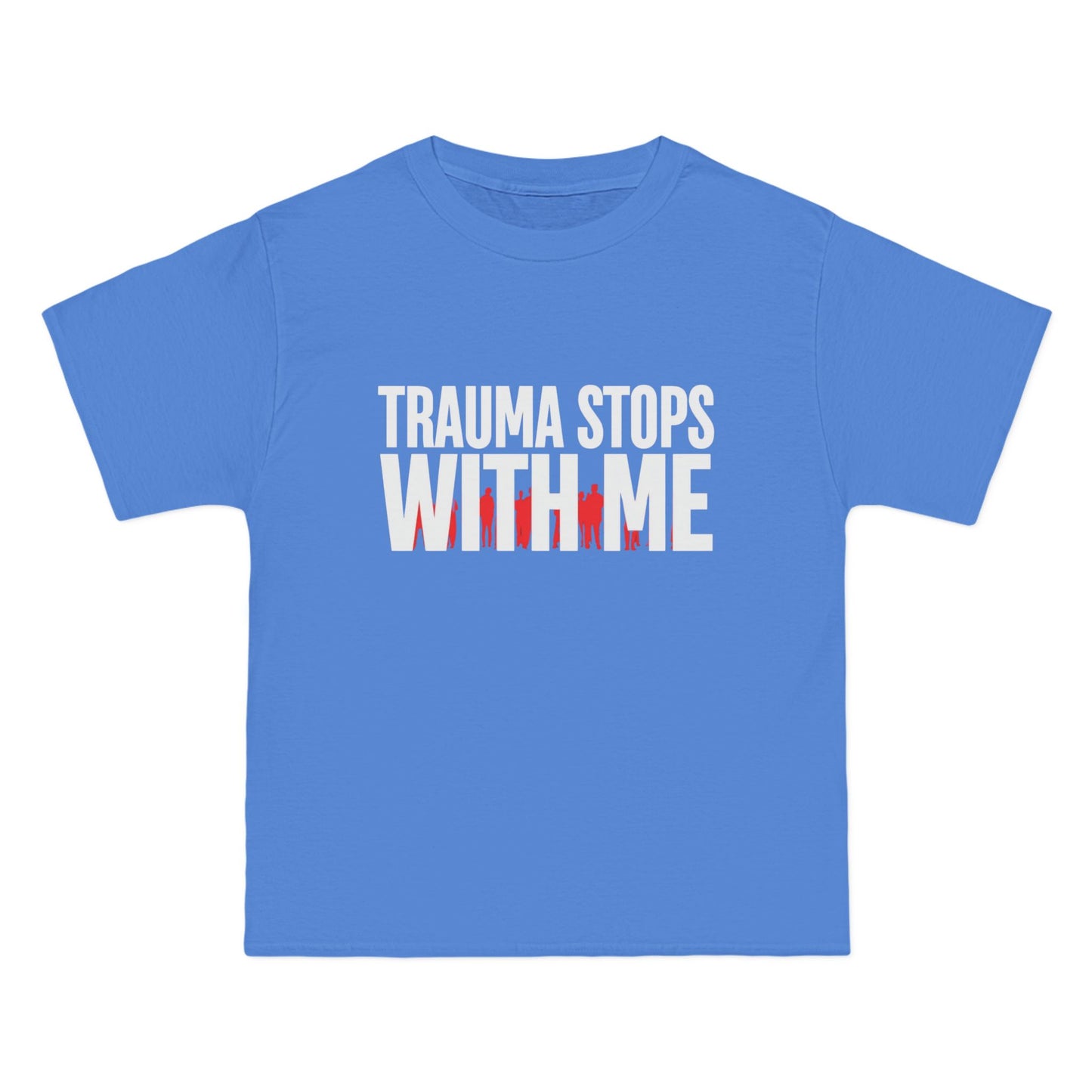 Trauma Stops with Me T-Shirt – 100% Cotton Beefy-T®