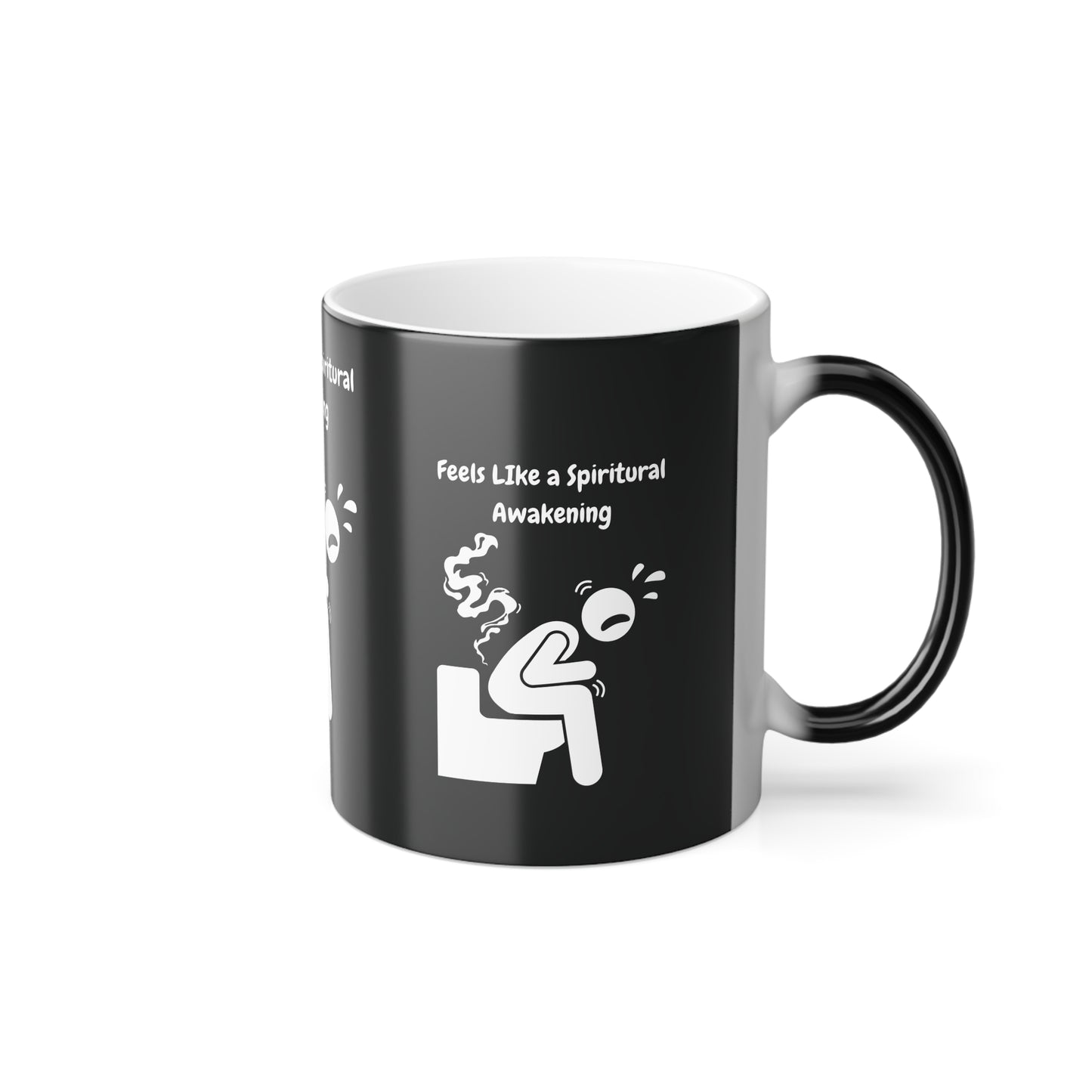 Like a Spiritual Awakening (White Print) Sarcastic and Funny Color-Changing Mug