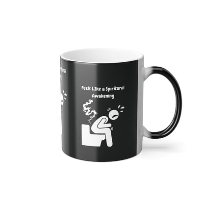 Like a Spiritual Awakening (White Print) Sarcastic and Funny Color-Changing Mug
