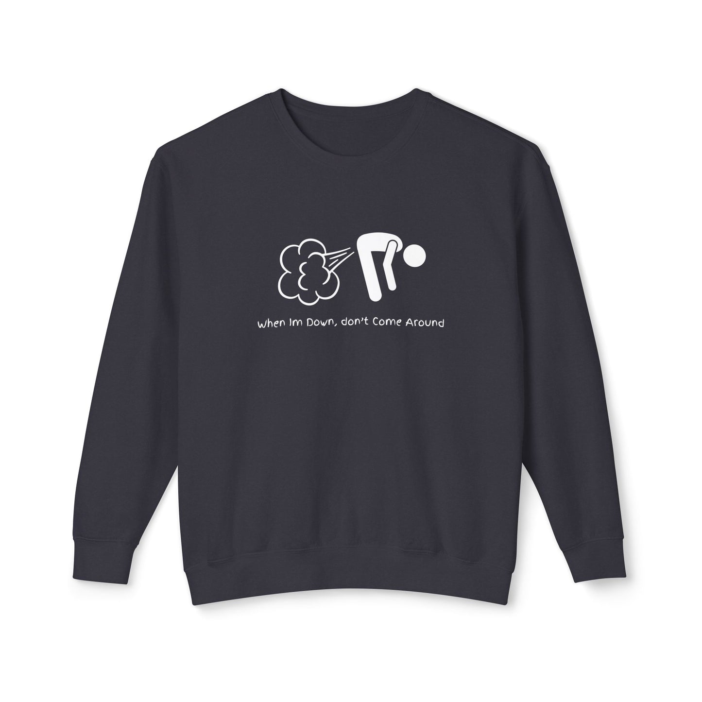When Down, Don't Lightweight Unisex Sweatshirt - 100% Cotton