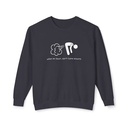 When Down, Don't Lightweight Unisex Sweatshirt - 100% Cotton