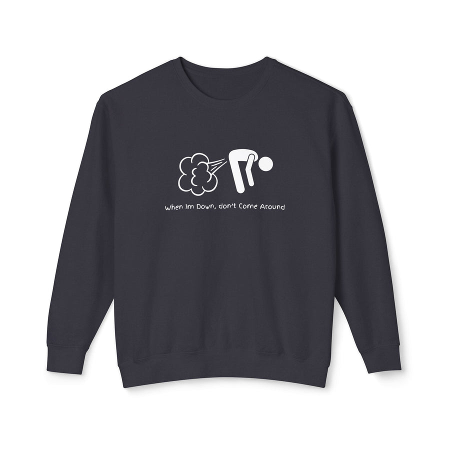 When Down, Don't Lightweight Unisex Sweatshirt - 100% Cotton