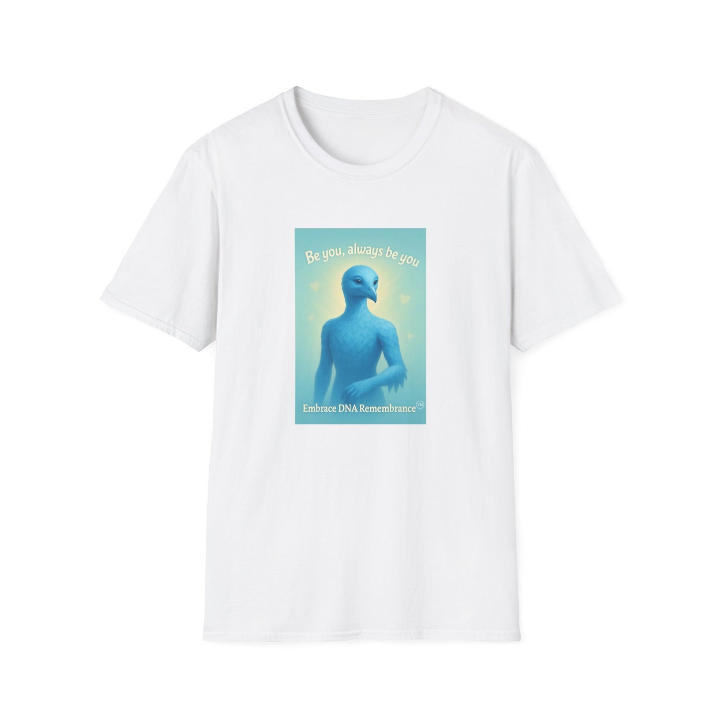 Blue Avian Always Be You | Soft Sky T-Shirt - 100% Cotton