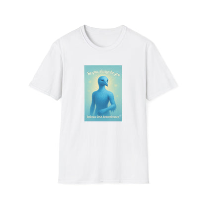 Blue Avian Always Be You | Soft Sky T-Shirt - 100% Cotton