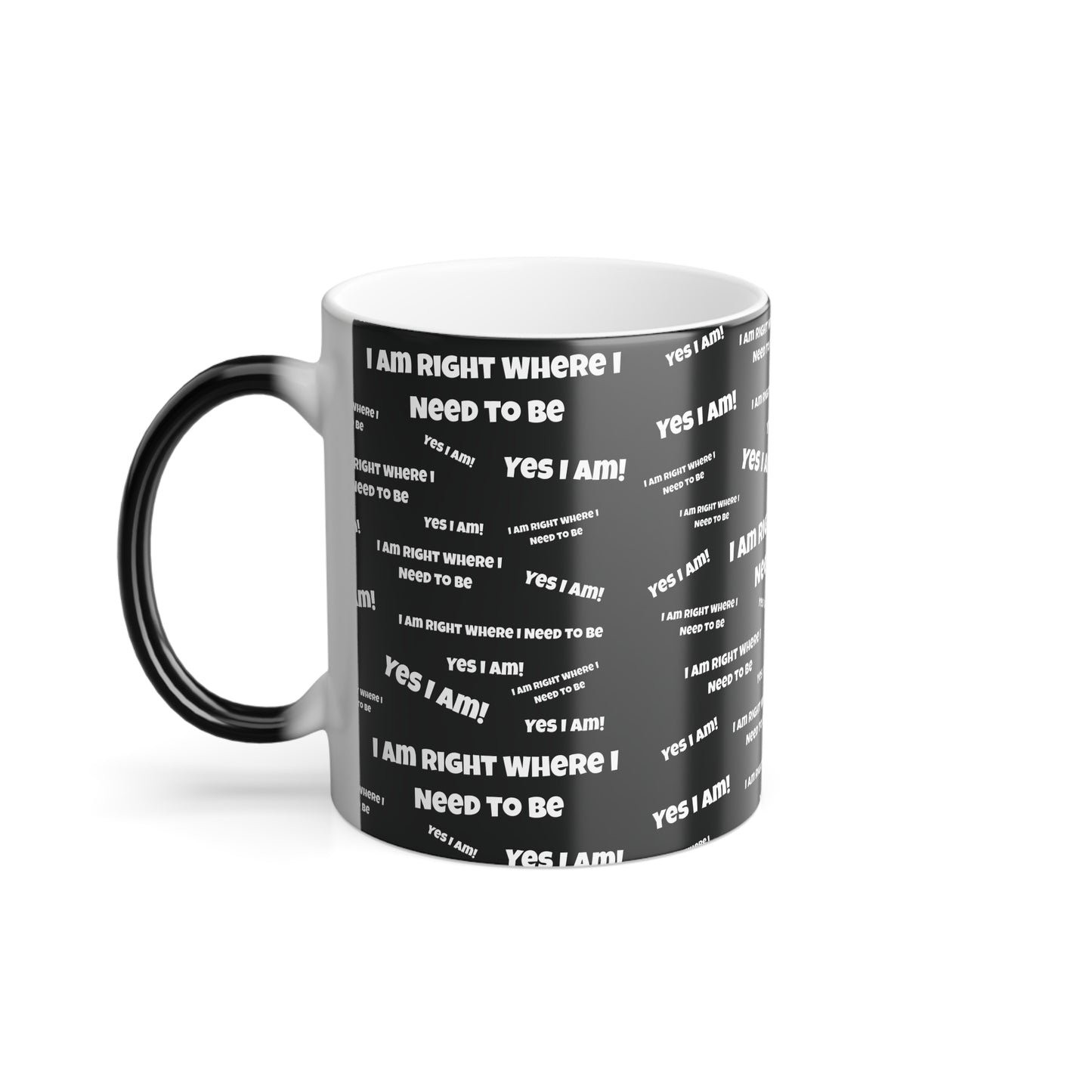 Where I Need to Be (White Print) Color-Changing Affirmation Mug