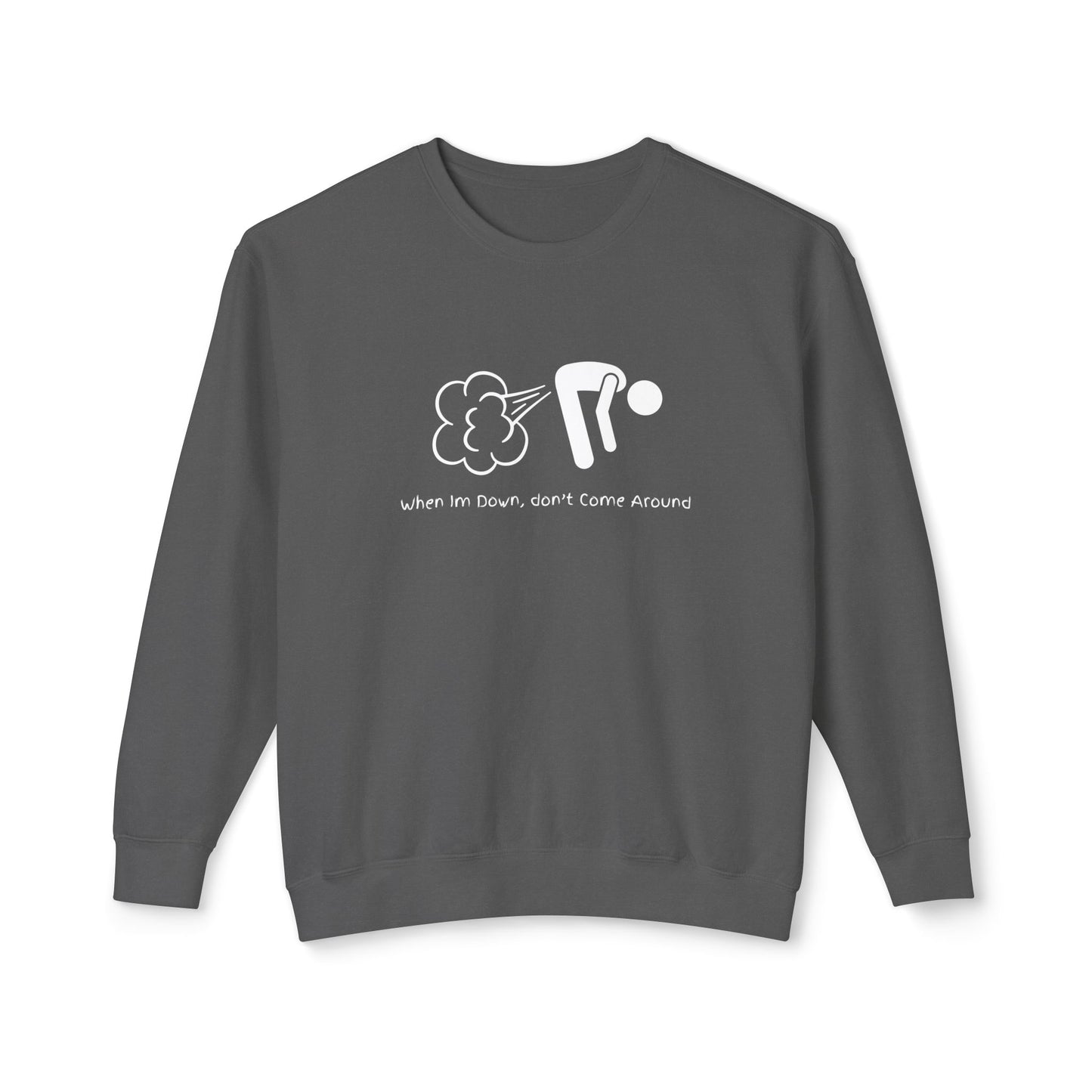 When Down, Don't Lightweight Unisex Sweatshirt - 100% Cotton