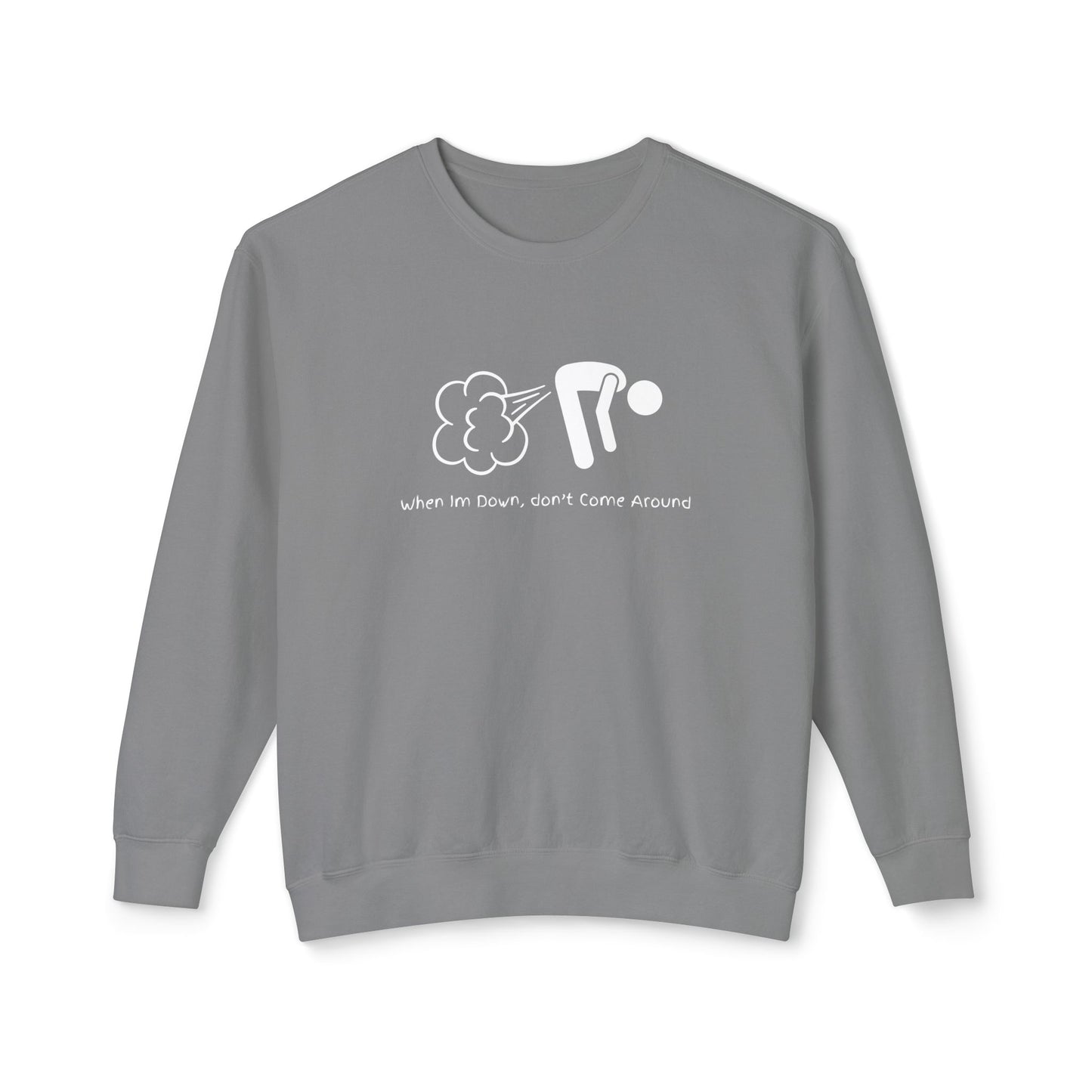 When Down, Don't Lightweight Unisex Sweatshirt - 100% Cotton