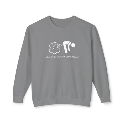 When Down, Don't Lightweight Unisex Sweatshirt - 100% Cotton