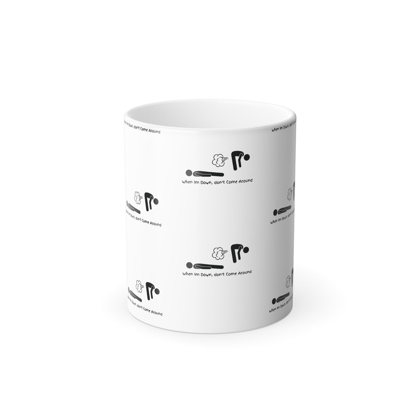 When I'm Down... (Black Print) Sarcastic and Funny Color-Changing Mug