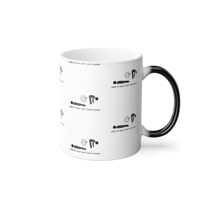When I'm Down... (Black Print) Sarcastic and Funny Color-Changing Mug
