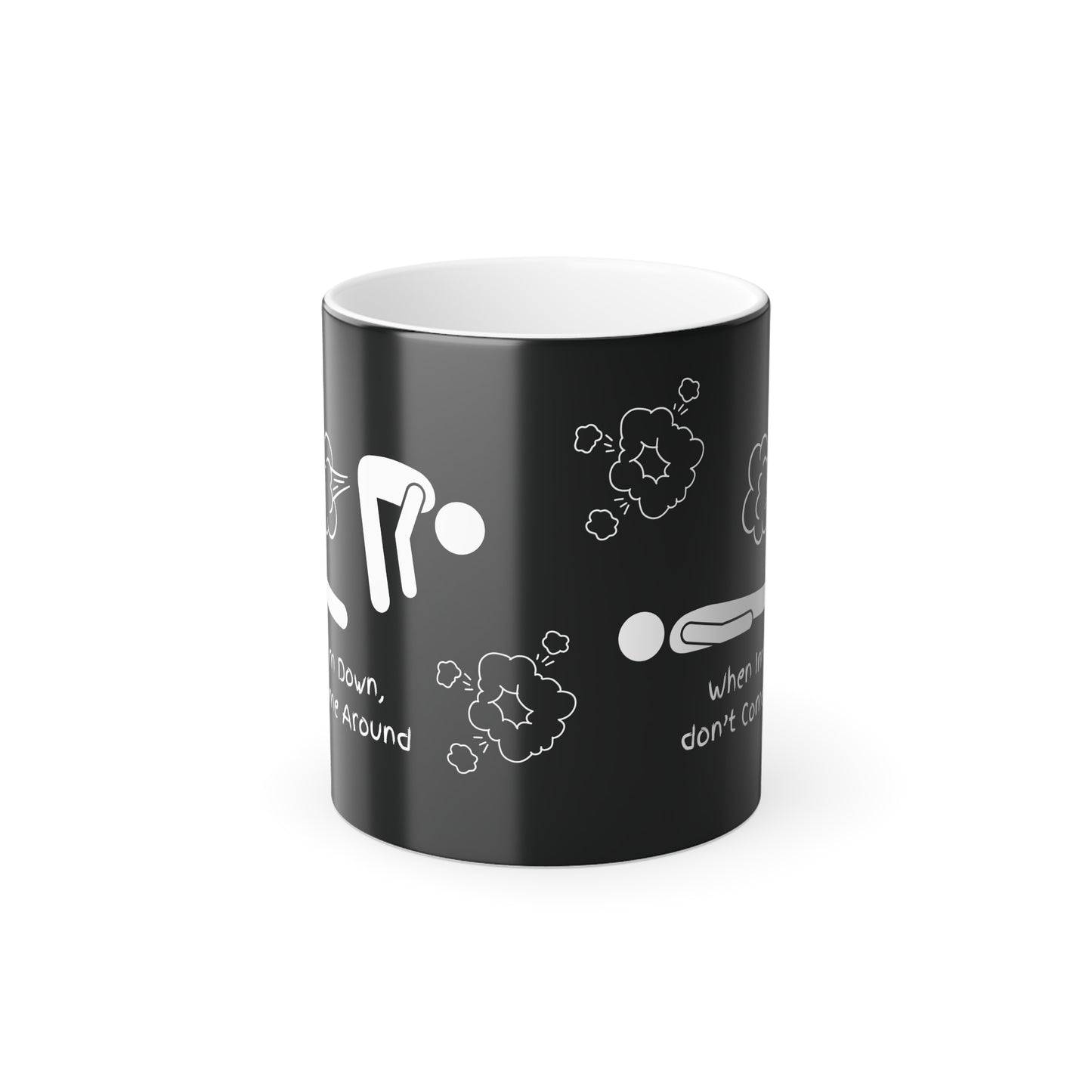 When I'm Down... (White Print) Funny Color-Changing Mug
